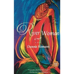 River Woman - by  Donna Hemans (Paperback) - 1 of 1