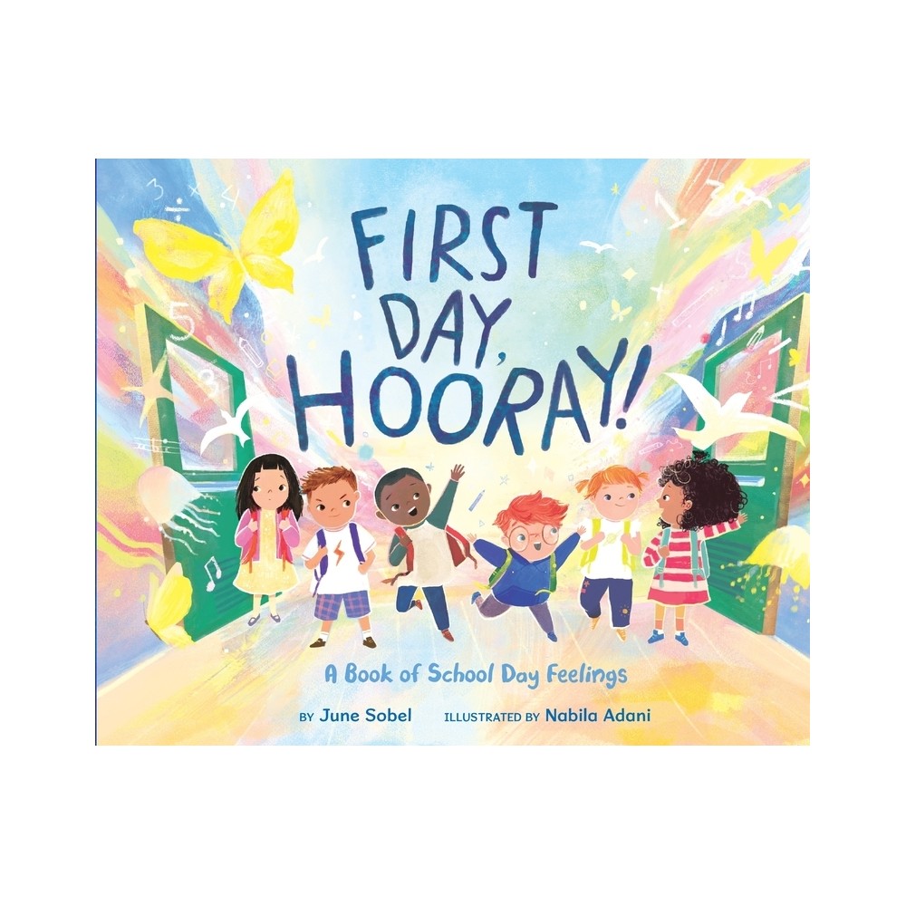 First Day, Hooray! - by June Sobel (Hardcover)