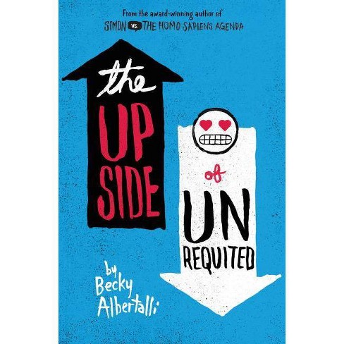 Upside of Unrequited -  by Becky Albertalli (Hardcover) - image 1 of 1