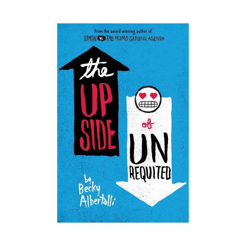Upside of Unrequited -  by Becky Albertalli (Hardcover), 1 of 2