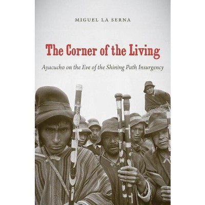 The Corner of the Living - (First Peoples: New Directions in Indigenous Studies (University of North Carolina Press Paperback)  ) (Paperback)