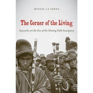 The Corner of the Living - (First Peoples: New Directions in Indigenous Studies (University of North Carolina Press Paperback)  ) (Paperback) - 1 of 1