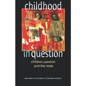 Childhood in Question - by  Anthony Fletcher & Stephen Hussey (Paperback) - 1 of 1