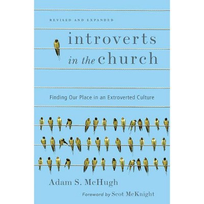Introverts in the Church - by  Adam S McHugh (Paperback)