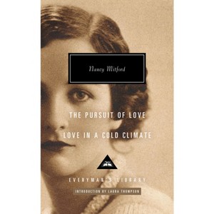 The Pursuit of Love; Love in a Cold Climate - (Everyman's Library Contemporary Classics) by  Nancy Mitford (Hardcover) - 1 of 1