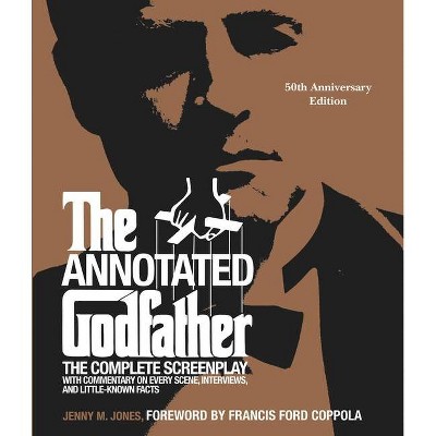 The Annotated Godfather (50th Anniversary Edition) - by  Jenny M Jones (Hardcover)