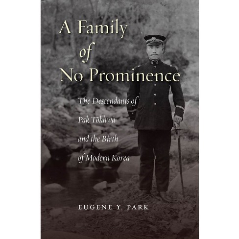 A Family of No Prominence - by  Eugene Y Park (Hardcover) - image 1 of 1