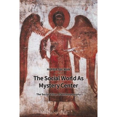 The Social World as Mystery Center - by  Harrie Salman (Paperback)