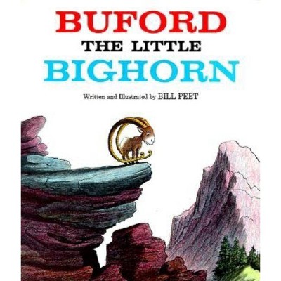 Buford the Little Bighorn - by  Bill Peet (Paperback)