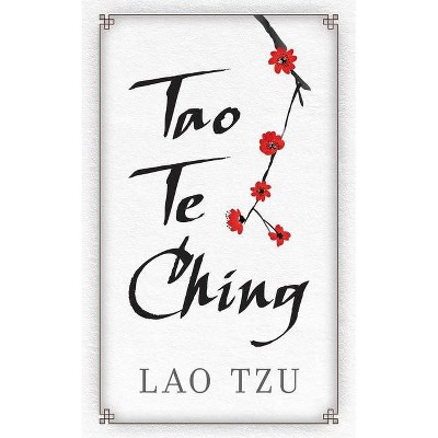 Tao Te Ching - by  Lao Tzu (Hardcover)