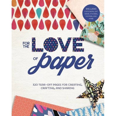 For the Love of Paper - by  Lark Crafts (Paperback)