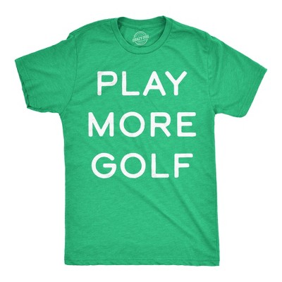 Mens Funny T Shirts Play More Golf Sarcastic Golfing Graphic Novelty Tee For Men - Crazy Dog Men's T Shirt
