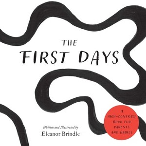 The First Days - by  Eleanor Brindle (Board Book) - 1 of 1
