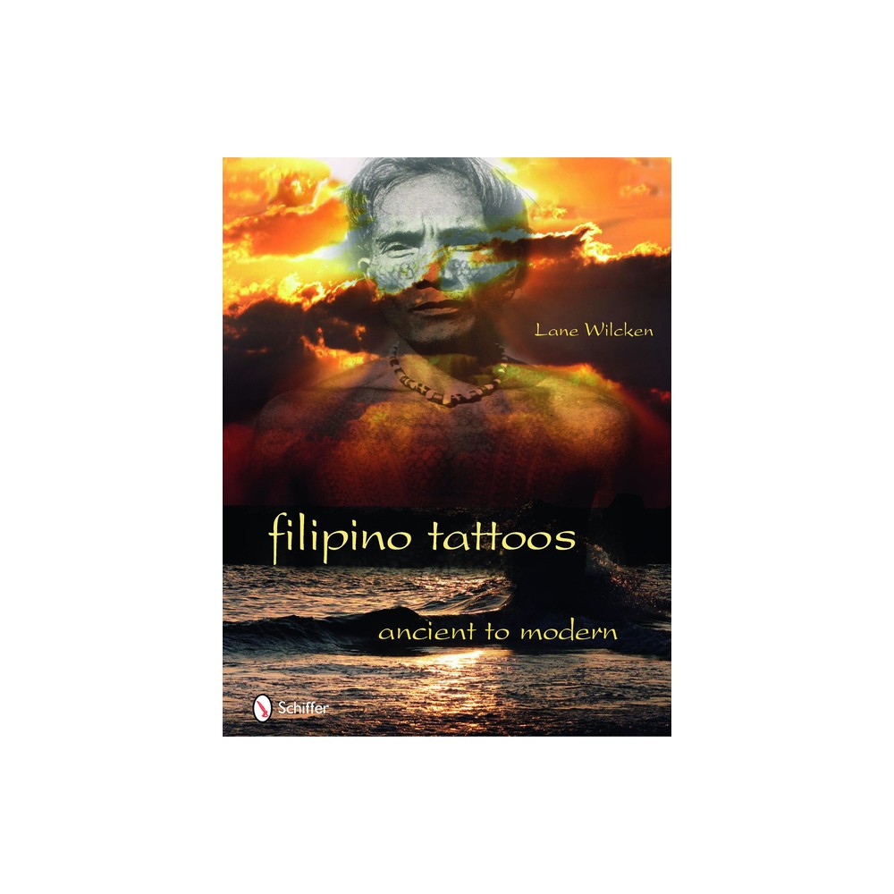 ISBN 9780764336027 product image for Filipino Tattoos - by Lane Wilcken (Hardcover) | upcitemdb.com