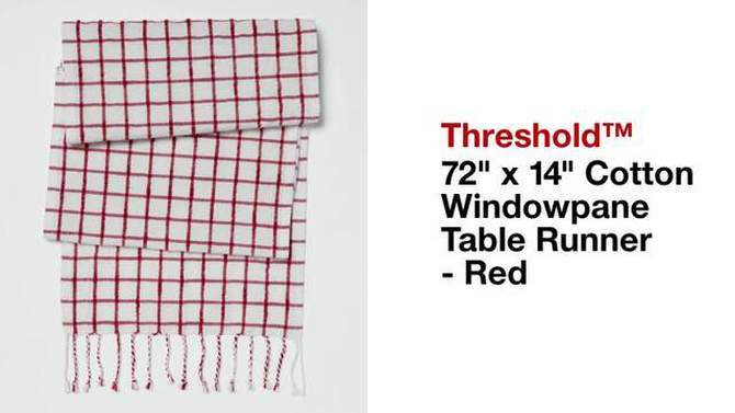 72&#34; x 14&#34; Cotton Windowpane Table Runner Red - Threshold&#8482;, 2 of 5, play video