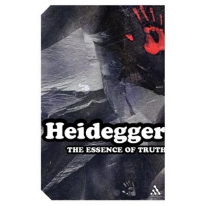 The Essence of Truth - (Continuum Impacts) by  Martin Heidegger (Paperback) - 1 of 1