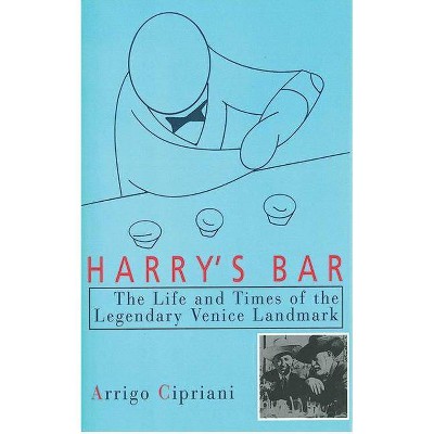 Harry's Bar - by  Arrigo Cipriani (Hardcover)