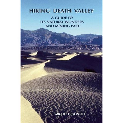 Hiking Death Valley - 2nd Edition by  Michel Digonnet (Paperback)