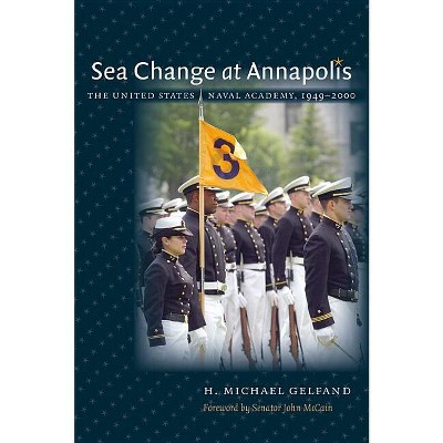 Sea Change at Annapolis - by  H Michael Gelfand (Paperback)
