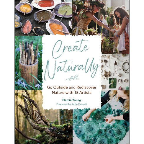 Create Naturally - by  Marcia Young (Hardcover) - image 1 of 1