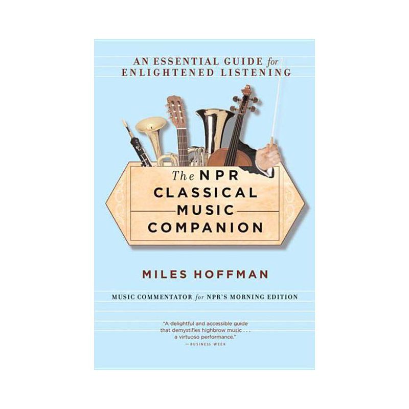 The NPR Classical Music Companion - by  Miles Hoffman (Paperback), 1 of 2