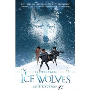 Elementals: Ice Wolves - by  Amie Kaufman (Hardcover) - 1 of 1