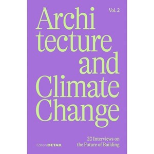 Architecture and Climate Change (Vol.2) - (Detail Special) by  Sandra Hofmeister (Paperback) - 1 of 1