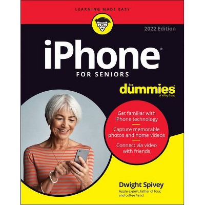 IPhone for Seniors for Dummies - 11th Edition by  Dwight Spivey (Paperback)