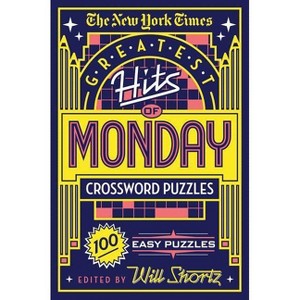 The New York Times Greatest Hits of Monday Crossword Puzzles - (Paperback) - 1 of 1