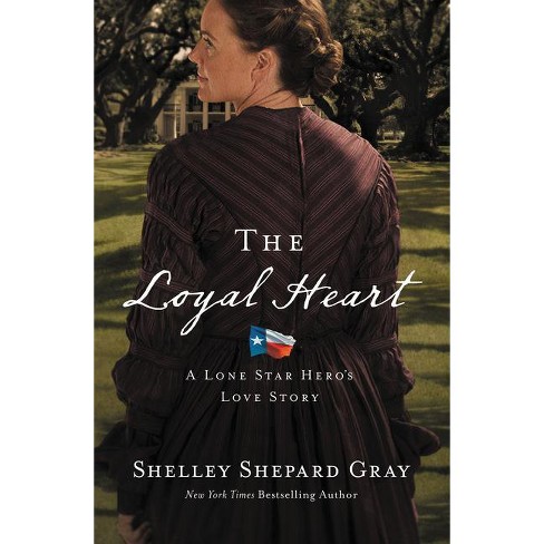 The Loyal Heart - (Lone Star Hero's Love Story) by  Shelley Shepard Gray (Paperback) - image 1 of 1