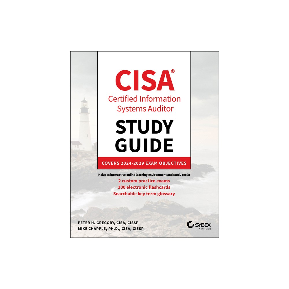 Cisa Certified Information Systems Auditor Study Guide - (Sybex Study Guide) by Peter H Gregory & Mike Chapple (Paperback)
