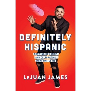 Definitely Hispanic - by  Lejuan James (Paperback) - 1 of 1