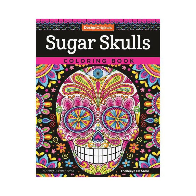 Sugar Skulls Coloring Book - (Coloring Is Fun) by  Thaneeya McArdle (Paperback), 1 of 2