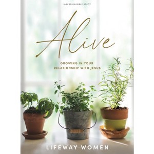 Alive - Bible Study Book - by  Lifeway Women (Paperback) - 1 of 1