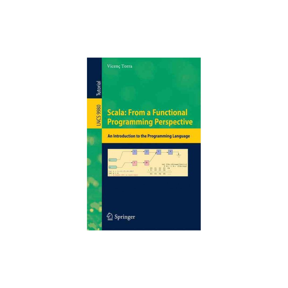 ISBN 9783319464800 product image for Scala : From a Functional Programming Perspective - an Introduction to the Progr | upcitemdb.com