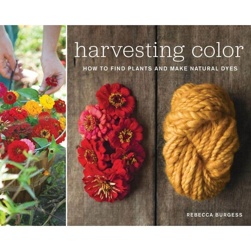 Harvesting Color - by  Rebecca Burgess (Paperback), 1 of 2