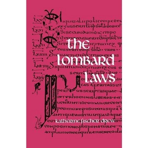 The Lombard Laws - (Middle Ages) by  Katherine Fischer Drew (Paperback) - 1 of 1