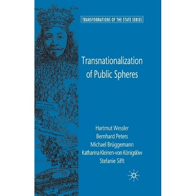 Transnationalization of Public Spheres - (Transformations of the State) by  H Weßler & B Peters & M Brüggemann & K Kleinen-V Königslöw & S Sifft