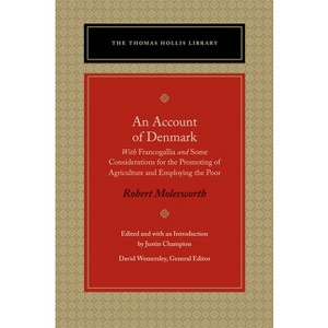An Account of Denmark - (Thomas Hollis Library) by  Robert Molesworth (Paperback) - 1 of 1