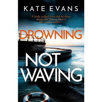 Drowning Not Waving - by  Kate Evans (Hardcover)