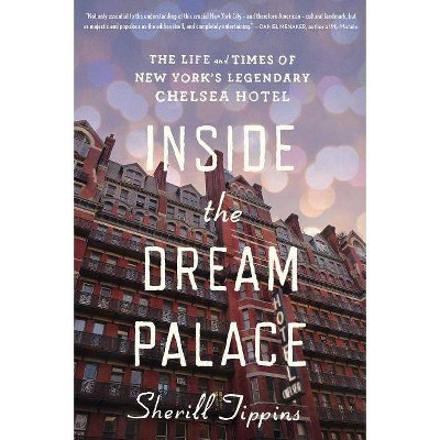  Inside the Dream Palace - by  Sherill Tippins (Paperback) 