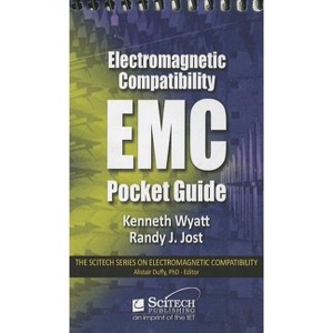 EMC Pocket Guide - (Electromagnetic Waves) by  Kenneth Wyatt & Randy J Jost (Spiral Bound) - 1 of 1