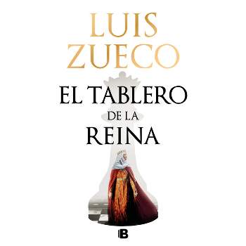 El Tablero de la Reina / The Queen's Board - by  Luis Zueco (Hardcover)