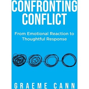 Confronting Conflict - by  Graeme Cann (Paperback) - 1 of 1