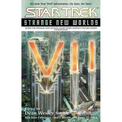 Star Trek: Strange New Worlds VII - by  Dean Wesley Smith & John J Ordover & Paula M Block & Elisa J Kassin (Paperback)