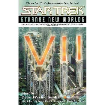 Star Trek: Strange New Worlds VII - by  Dean Wesley Smith & John J Ordover & Paula M Block & Elisa J Kassin (Paperback)