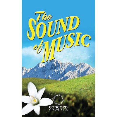 The Sound of Music - by  Richard Rodgers & Oscar Hammerstein & Howard Lindsay (Paperback)