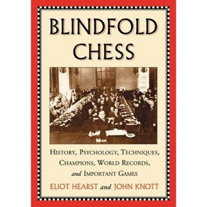Blindfold Chess - by  Eliot Hearst & John Knott (Paperback) - 1 of 1