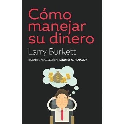 Cómo Manejar Su Dinero - by  Larry Burkett (Paperback)