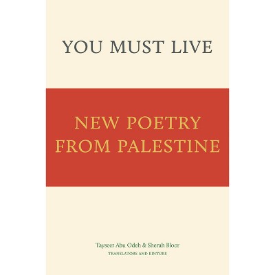 You Must Live - by  Sherah Bloor & Tayseer Abu Odeh (Paperback)